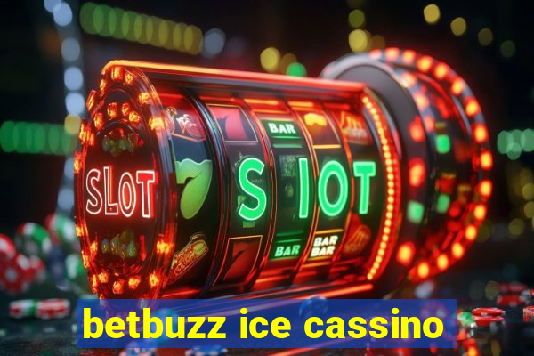 betbuzz ice cassino